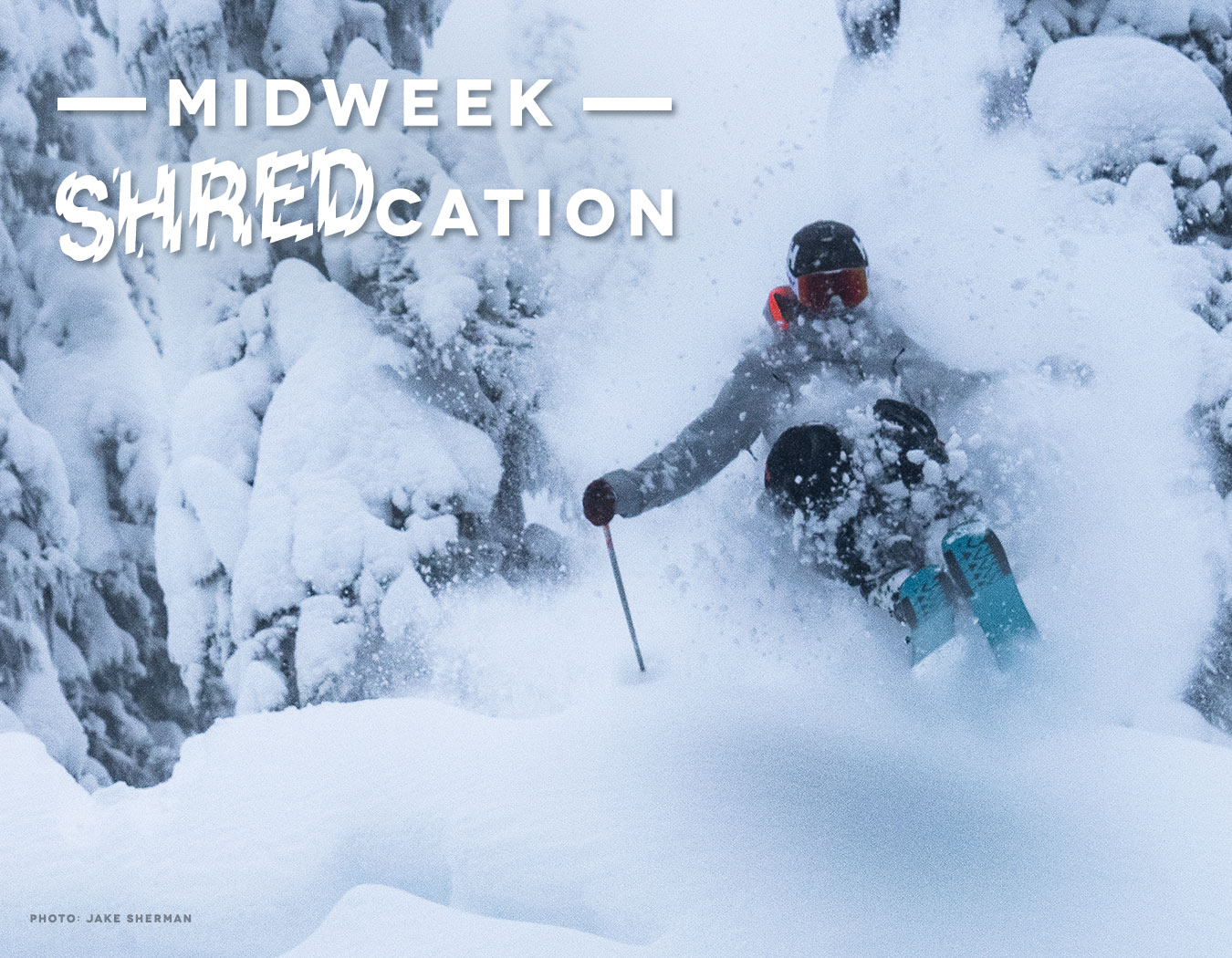 MidweekShredcation-VacationSpecial